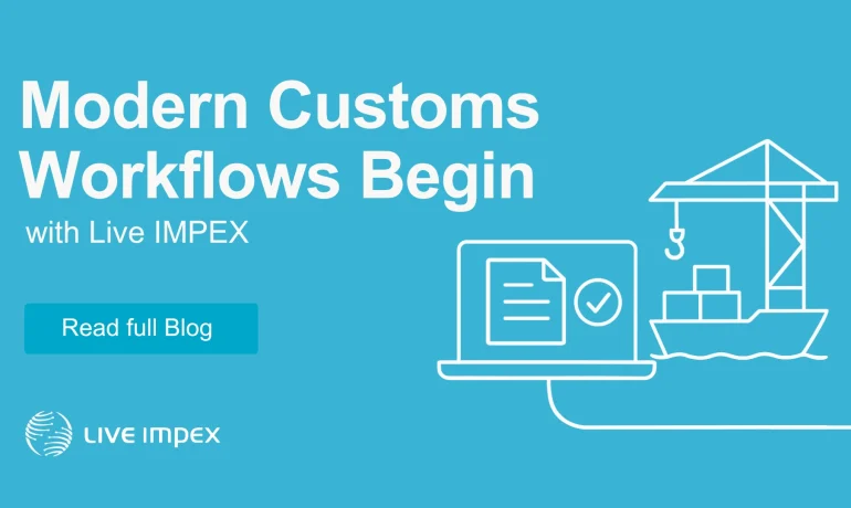 Modern Customs Workflows Begin with Live IMPEX