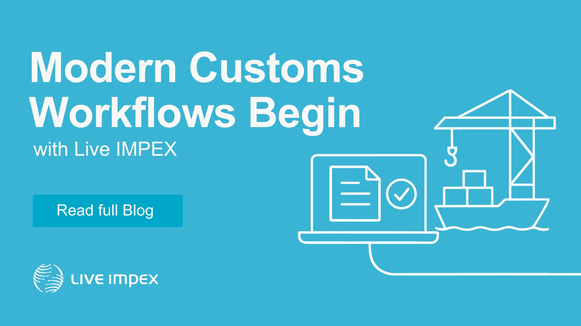 Modern Customs Workflows Begin with Live IMPEX