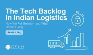 The Tech Backlog in Indian Logistics